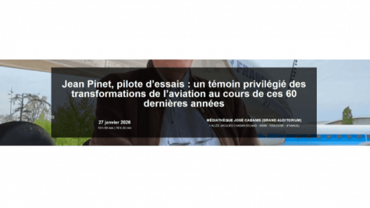 Jean Pinet, pilote d’essais : un témoin privilégié des transformations de l’aviation au cours de ces 60 dernières années