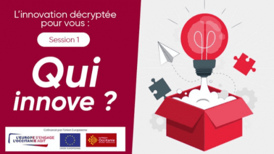 L’innovation décryptée pour vous : session 1 Toulouse – Qui innove ?