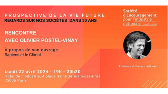 Rencontre avec Olivier Postel-Vinay à propos de son ouvrage : Sapiens et le Climat